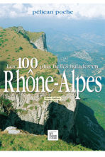 Les 100 plus belles balades en Rhône-Alpes