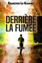 Derrière la fumée