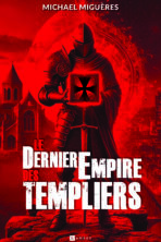 Le dernier empire des templiers