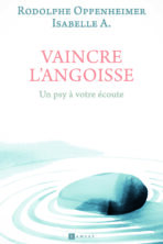Vaincre l’angoisse – Un psy à votre écoute