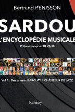 Sardou L’Encyclopédie musicale –  Vol 1 : Des années Barclay au Chanteur de Jazz
