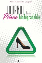 Journal d’une pétasse biodégradable