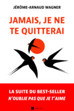 Jamais, je ne te quitterai